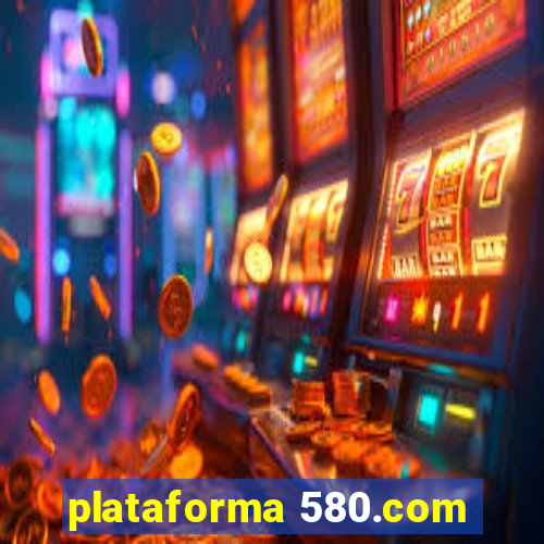 plataforma 580.com